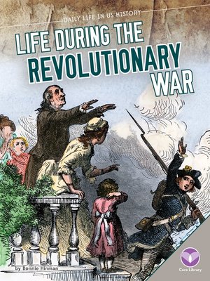 cover image of Life During the Revolutionary War